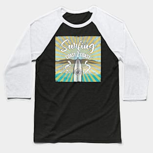 Coast to coast - surfer shirt Baseball T-Shirt